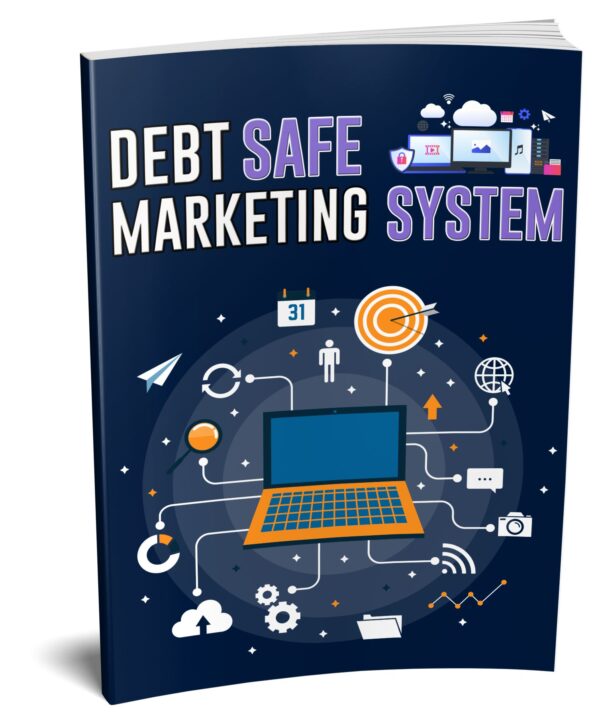 Debt Safe Marketing System – Smart Strategies